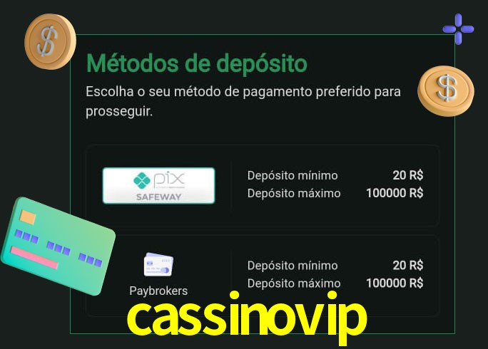 O cassino cassinovip oferece uma grande variedade de métodos de pagamento